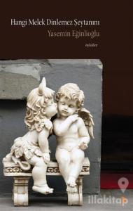 Hangi Melek Dinlemez Şeytanını