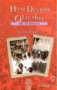 Hani Devrim Olacaktı Bir "78" Romanı