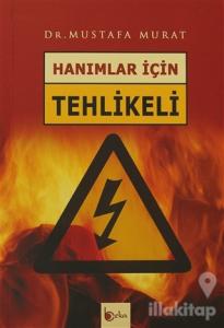 Hanımlar İçin Tehlikeli