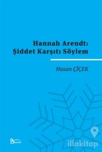 Hannah Arendt: Şiddet Karşıtı Söylem