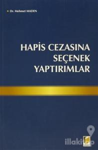 Hapis Cezasına Seçenek Yaptırımlar