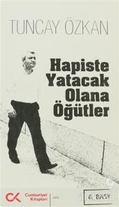 Hapiste Yatacak Olana Öğütler
