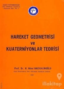 Hareket Geometrisi ve Kuaterniyonlar Teorisi