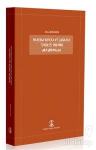 Harezm, Kıpçak ve Çağatay Türkçesi Üzerine Araştırmalar