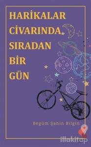 Harikalar Civarında Sıradan Bir Gün