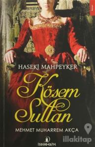 Haseki Mahpeyker Kösem Sultan