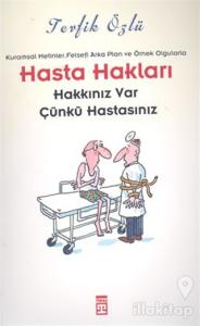 Hasta Hakları Hakkınız Var Çünkü Hastasınız