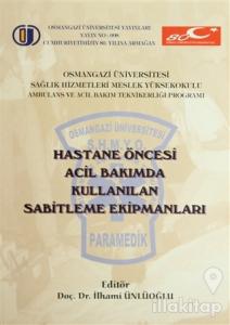 Hastane Öncesi Acil Bakımda Kullanılan Sabitleme Ekipmanları