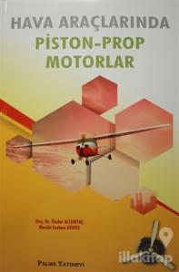 Hava Araçlarında Piston-Prop Motorlar