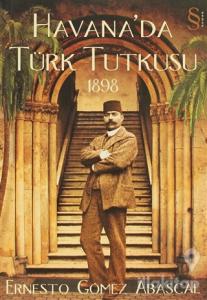 Havana'da Türk Tutkusu 1898
