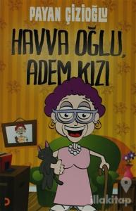 Havva Oğlu, Adem Kızı
