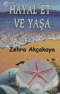 Hayal Et ve Yaşa