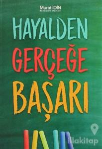 Hayalden Gerçeğe Başarı