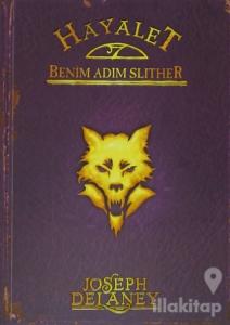 Hayalet: Benim Adım Slither