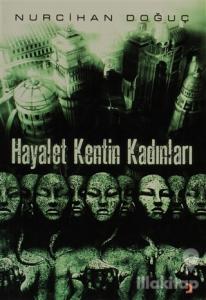 Hayalet Kentin Kadınları