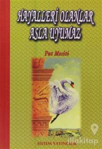 Hayalleri Olanlar Asla Uyumaz