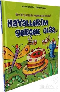 Hayallerim Gerçek Olsa (Ciltli)