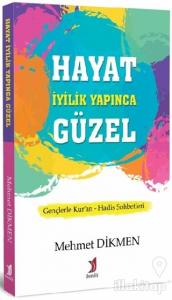 Hayat İyilik Yapınca Güzel