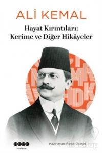 Hayat Kırıntıları: Kerime ve Diğer Hikayeler