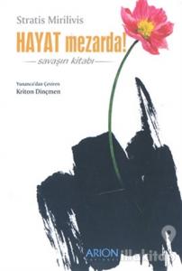 Hayat Mezarda! Savaşın Kitabı