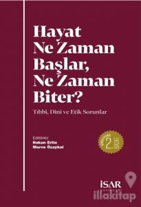 Hayat Ne Zaman Başlar, Ne Zaman Biter?