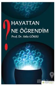 Hayattan Ne Öğrendim?