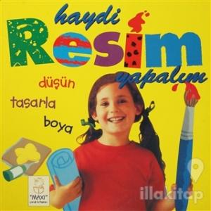 Haydi Resim Yapalım Düşün Tasarla Boya