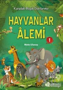 Hayvanlar Alemi 1 - Karadaki Büyük Dostlarımız