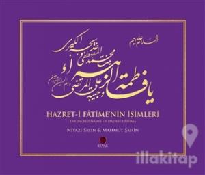 Hazret-i Fatime'nin İsimleri / The Sacred Names of Hadrat-i Fatima (Ciltli)