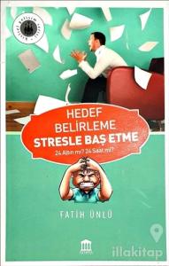 Hedef Belirleme Stresle Baş Etme
