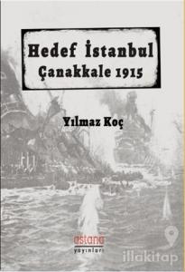 Hedef İstanbul / Çanakkale 1915