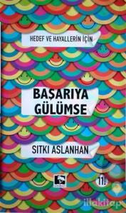 Hedef ve Hayallerin İçin Başarıya Gülümse