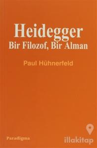 Heidegger Bir Filozof, Bir Alman