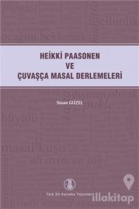 Heikki Paasonen ve Çuvaşça Masal Derlemeleri