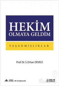 Hekim Olmaya Geldim: Yaşanmışlıklar