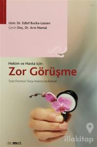 Hekim ve Hasta İçin Zor Görüşme