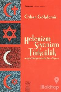 Helenizm, Siyonizm,Türkçülük