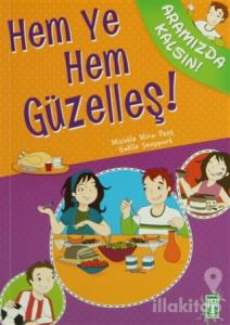 Hem Ye Hem Güzelleş!