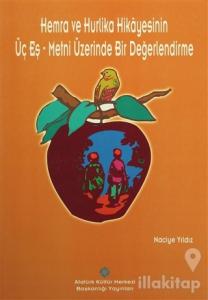 Hemra ve Hurlika Hikayesinin Üç Eş-Metni Üzerinde Bir Değerlendirme