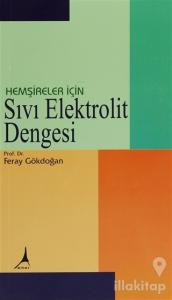 Hemşireler İçin Sıvı Elektrolit Dengesi