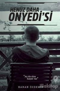 Henüz Daha Onyedi'si