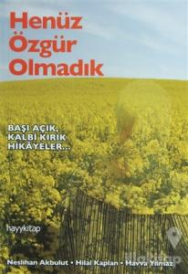 Henüz Özgür Olmadık