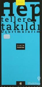 Hep Tellere Takıldı Uçurtmalarım