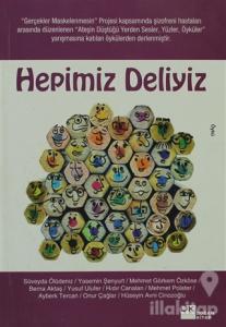 Hepimiz Deliyiz