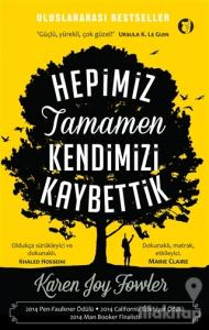 Hepimiz Tamamen Kendimizi Kaybettik