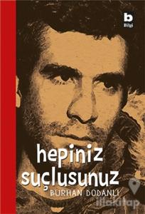 Hepiniz Suçlusunuz