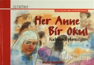 Her Anne Bir Okul (Ciltli)
