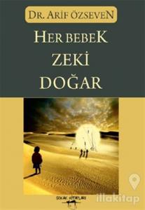 Her Bebek Zeki Doğar