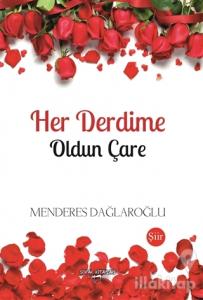 Her Derdime Oldun Çare
