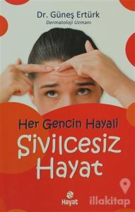 Her Gencin Hayali Sivilcesiz Hayat